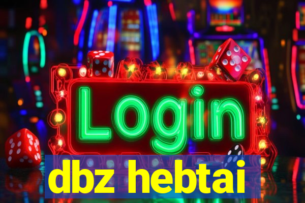 dbz hebtai